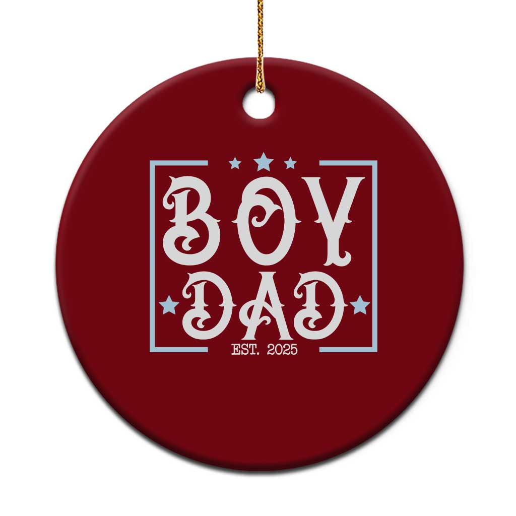Boy Dad Est 2025 Ceramic Ornament Expect Baby Boy Son Fathers Day 2025 - Wonder Print Shop