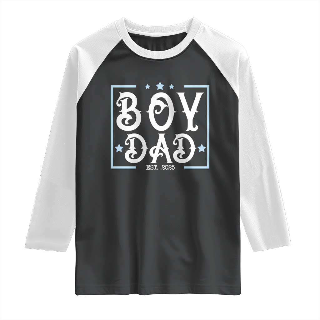 Boy Dad Est 2025 Raglan Shirt Expect Baby Boy Fathers Day 2025
