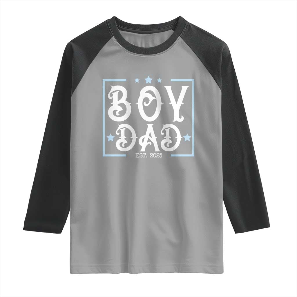 Boy Dad Est 2025 Raglan Shirt Expect Baby Boy Fathers Day 2025
