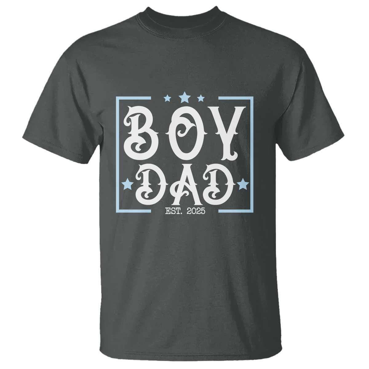 Boy Dad Est 2025 T Shirt Expect Baby Boy Son Fathers Day 2025