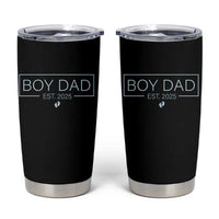 Boy Dad Est 2025 Tumbler Cup Newborn Daddy Father Baby Boy Son Expect Baby