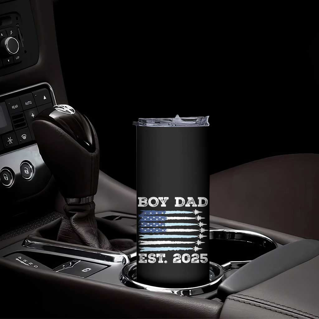 Boy Dad Est 2025 Skinny Tumbler Newborn Daddy Father Baby Boy Son USA Flag Fighter Jets