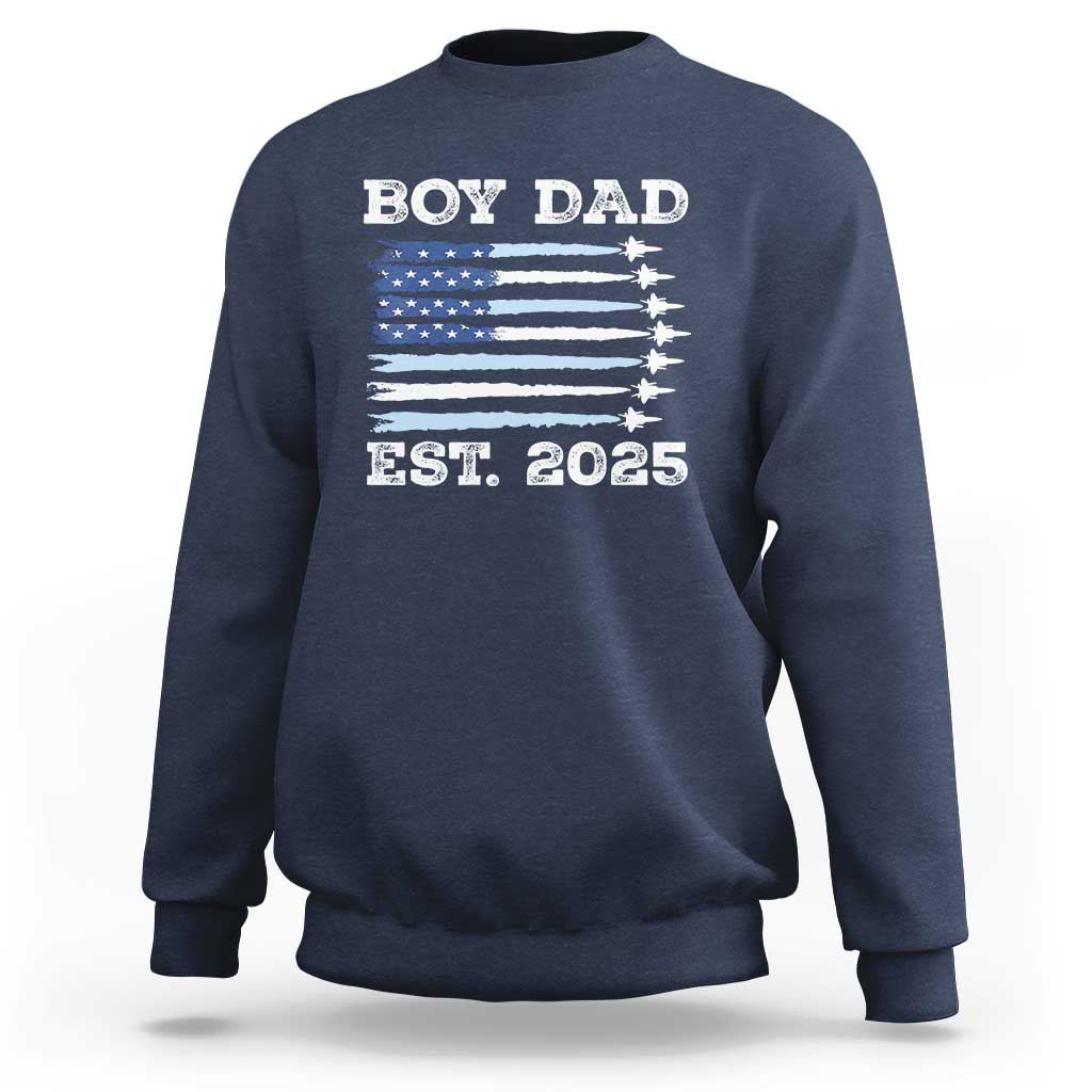 Boy Dad Est 2025 Sweatshirt Newborn Daddy Father Baby Boy Son USA Flag Fighter Jets