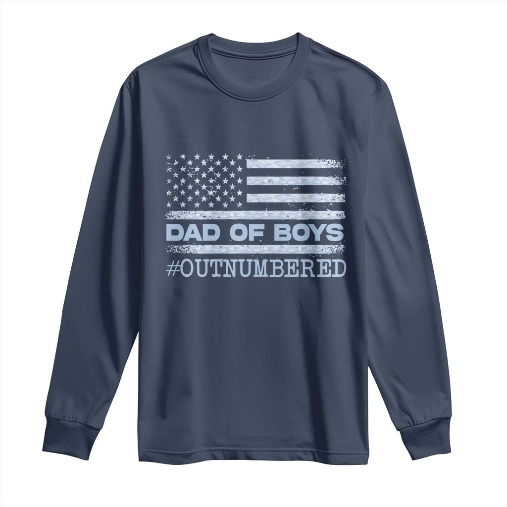 Dad Of Boys Outnumbered Long Sleeve Shirt Boy Dad Father's Day Daddy Son Camo American Flag