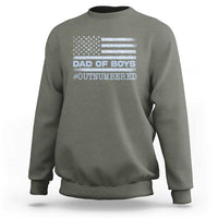 Dad Of Boys Outnumbered Sweatshirt Boy Dad Father's Day Daddy Son Camo American Flag