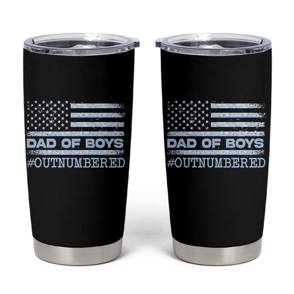 Dad Of Boys Outnumbered Tumbler Cup Boy Dad Father's Day Daddy Son Camo American Flag
