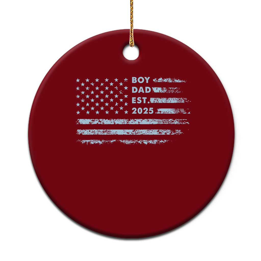 Boy Dad Est 2025 Ceramic Ornament American Flag First Fathers Day - Wonder Print Shop
