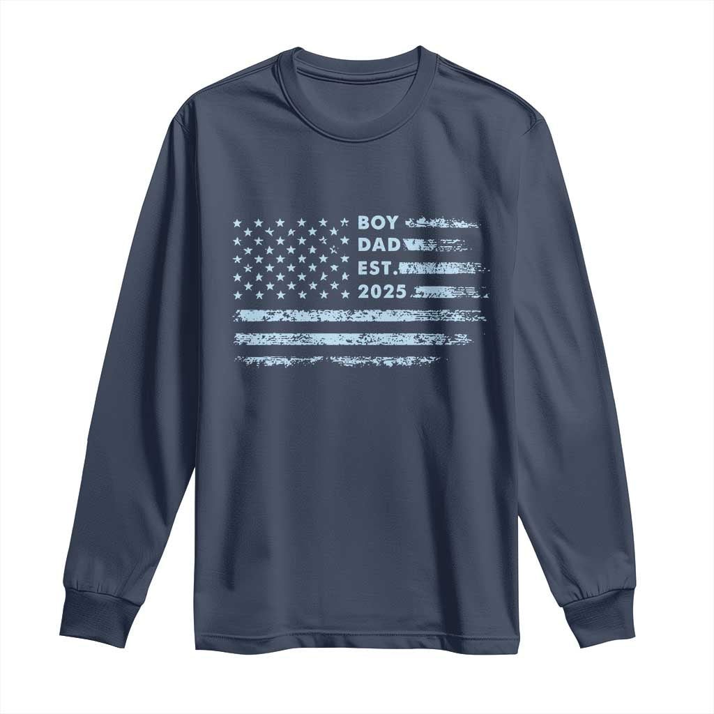 Boy Dad Est 2025 Long Sleeve Shirt American Flag First Fathers Day