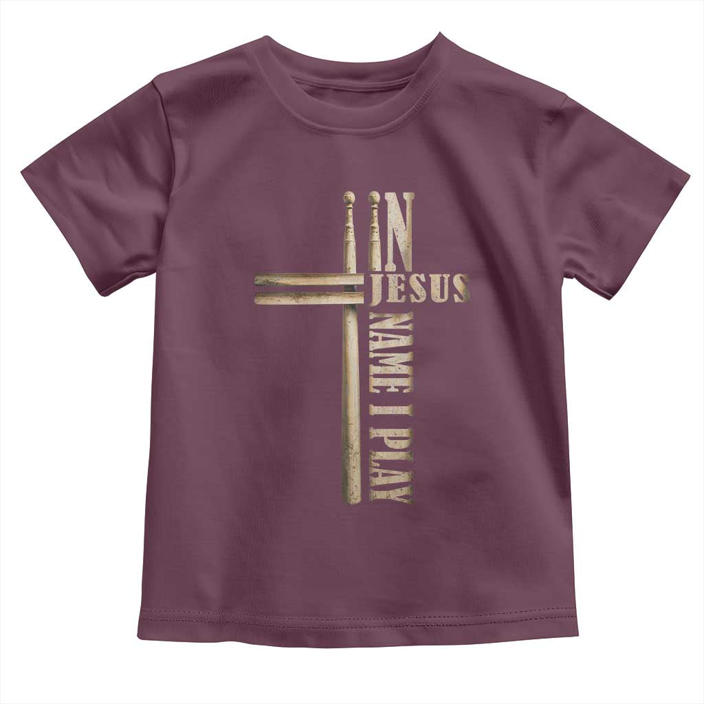 Christian Drummer Toddler T Shirt In Jesus Name I Play Drumstick Cross Drums Percussionist