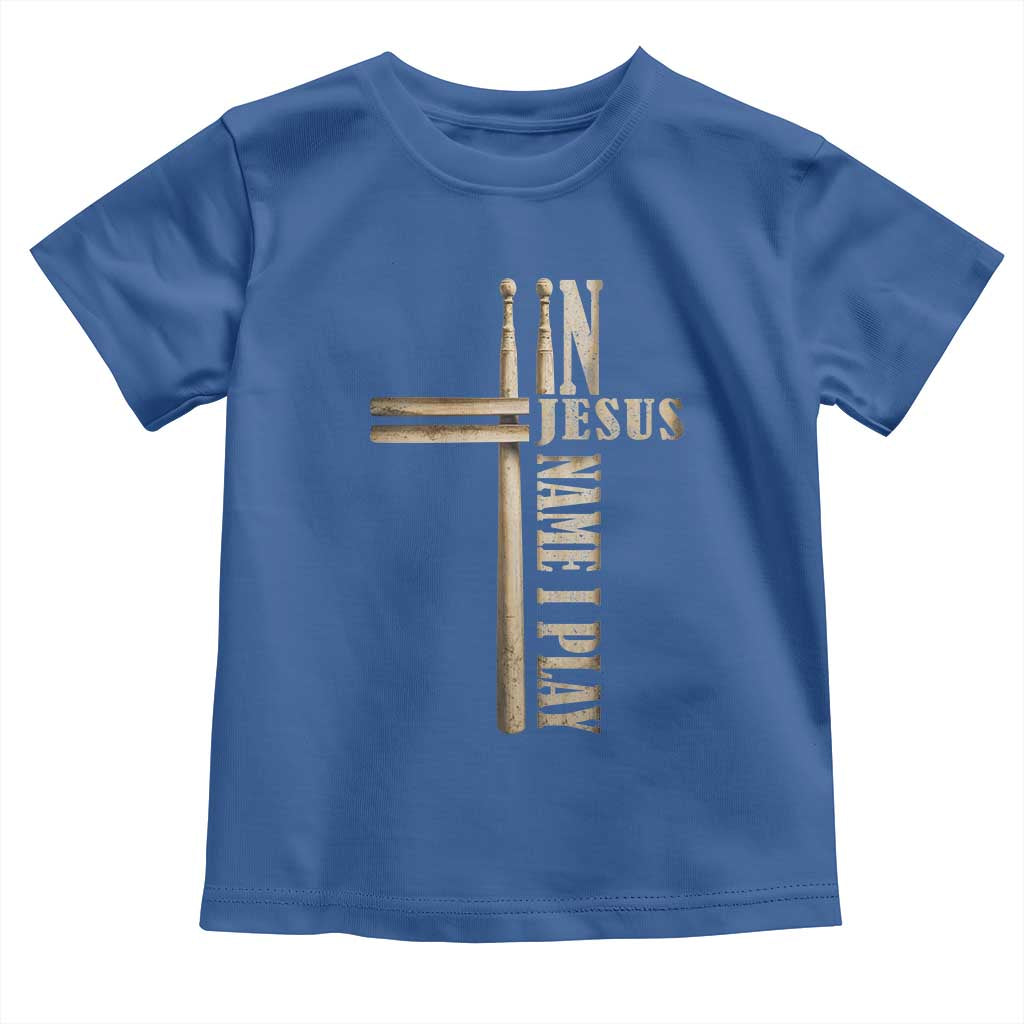 Christian Drummer Toddler T Shirt In Jesus Name I Play Drumstick Cross Drums Percussionist