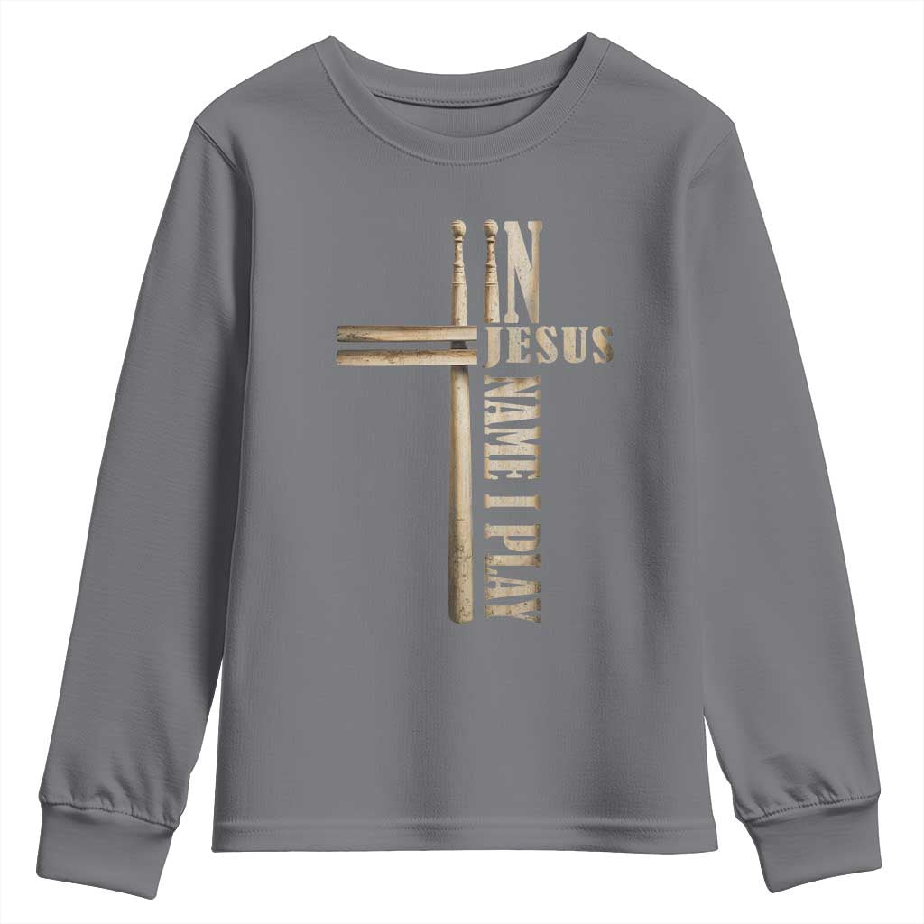 Christian Drummer Youth Sweatshirt In Jesus Name I Play Drumstick Cross Drums Percussionist