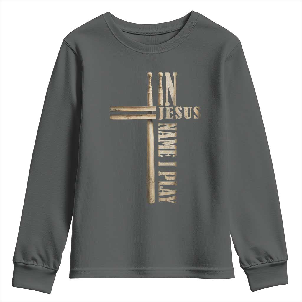 Christian Drummer Youth Sweatshirt In Jesus Name I Play Drumstick Cross Drums Percussionist