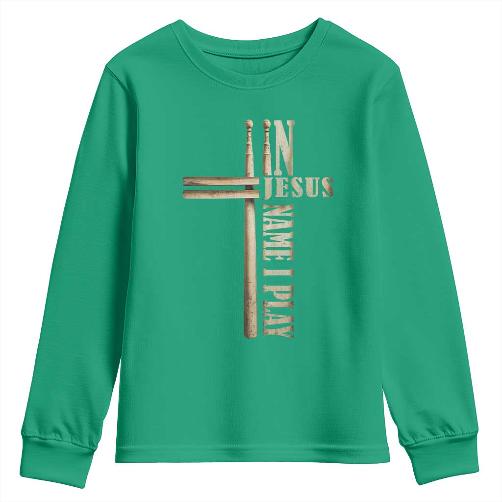 Christian Drummer Youth Sweatshirt In Jesus Name I Play Drumstick Cross Drums Percussionist