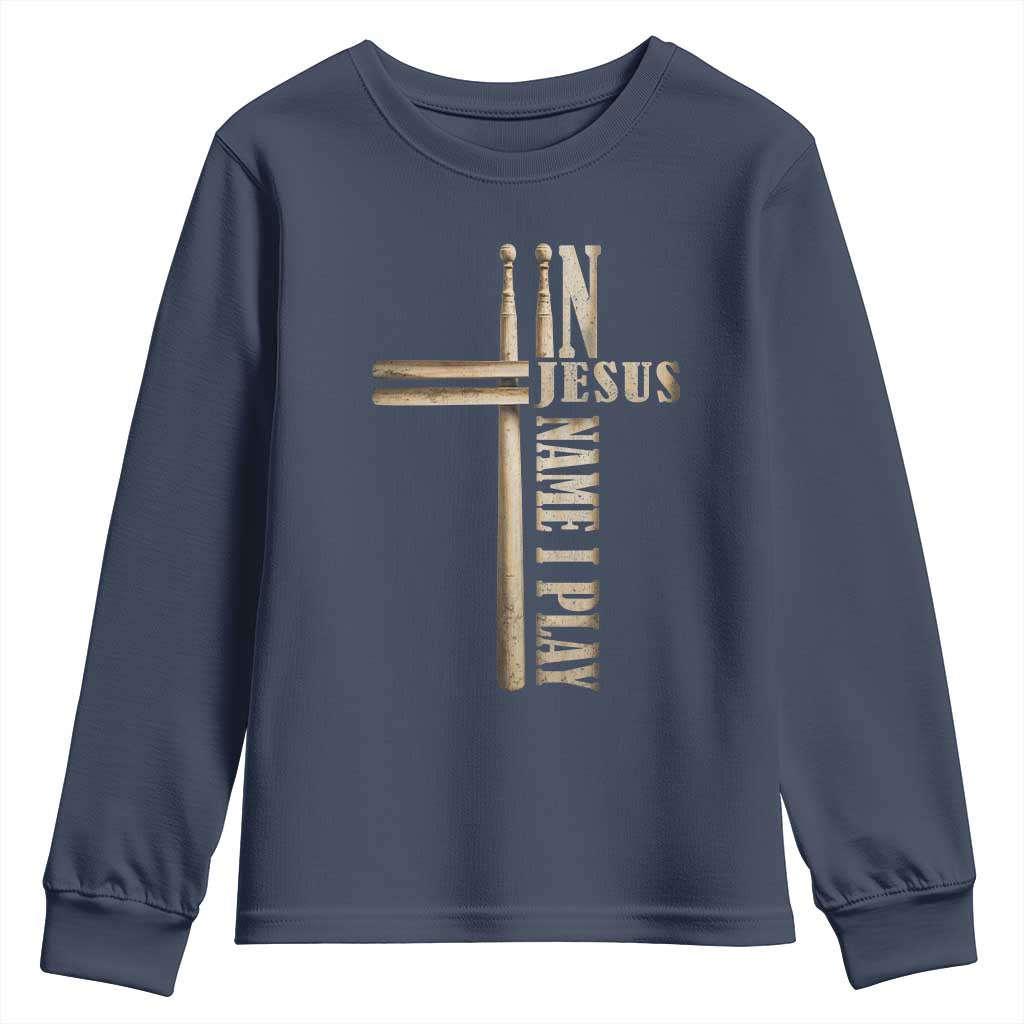 Christian Drummer Youth Sweatshirt In Jesus Name I Play Drumstick Cross Drums Percussionist