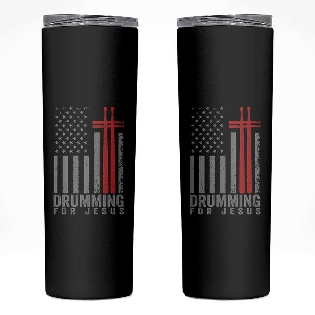 Christian Drummer Skinny Tumbler Drumming For Jesus Cross USA Flag Percussionist
