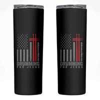 Christian Drummer Skinny Tumbler Drumming For Jesus Cross USA Flag Percussionist