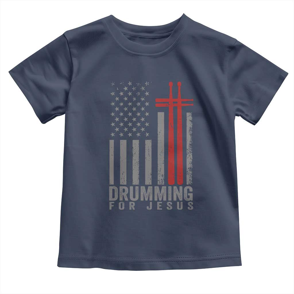Christian Drummer Toddler T Shirt Drumming For Jesus Cross USA Flag Percussionist