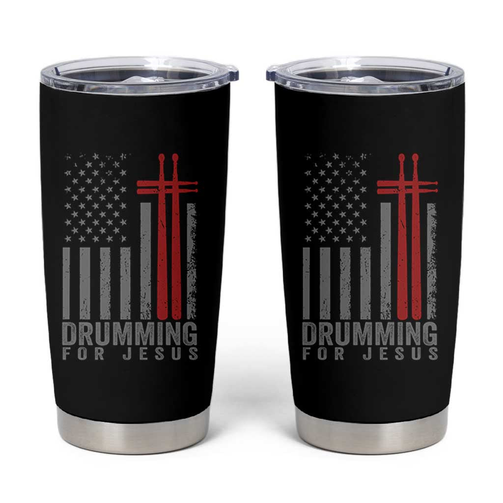 Christian Drummer Tumbler Cup Drumming For Jesus Cross USA Flag Percussionist