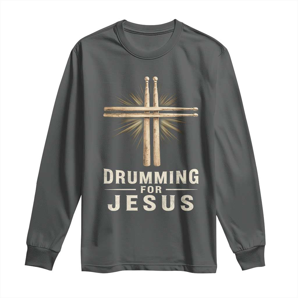 Christian Drummer Long Sleeve Shirt Drumming For Jesus Drumstick Cross Percussionist