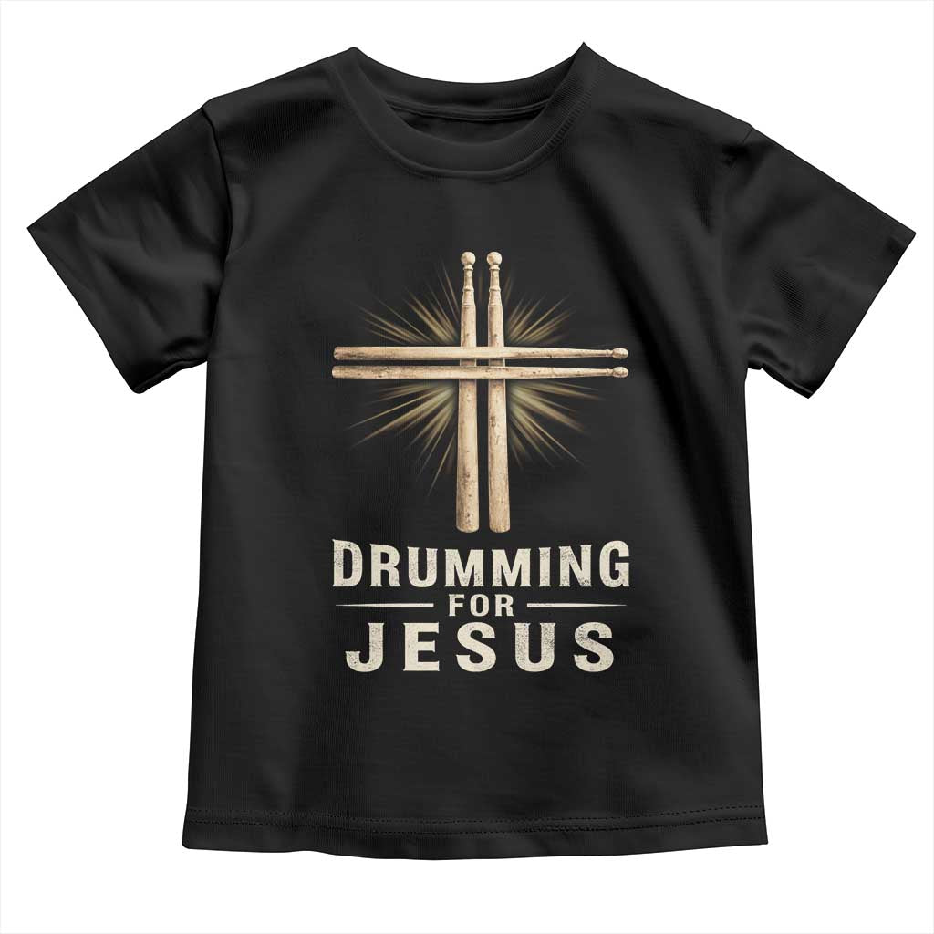 Christian Drummer Toddler T Shirt Drumming For Jesus Drumstick Cross Percussionist