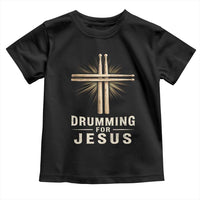 Christian Drummer Toddler T Shirt Drumming For Jesus Drumstick Cross Percussionist