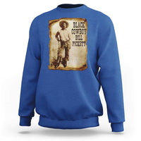 Black Cowboy Bill Pickett Sweatshirt African American Cowboys Black History