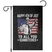 Happy 4th Of July To All You Sumbitches Garden Flag Funny Independence Day Meme American Flag