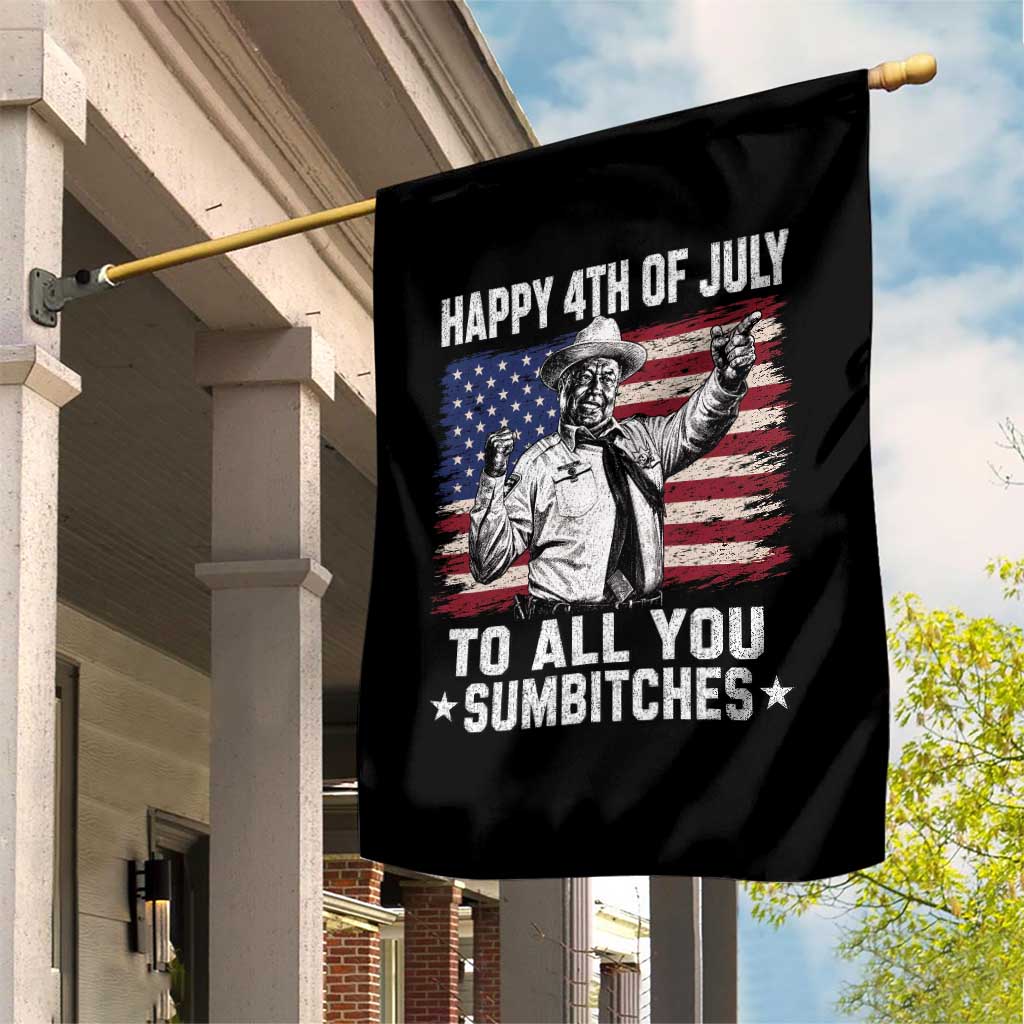 Happy 4th Of July To All You Sumbitches Garden Flag Funny Independence Day Meme American Flag