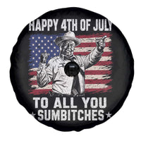 Happy 4th Of July To All You Sumbitches Spare Tire Cover Funny Independence Day Meme American Flag