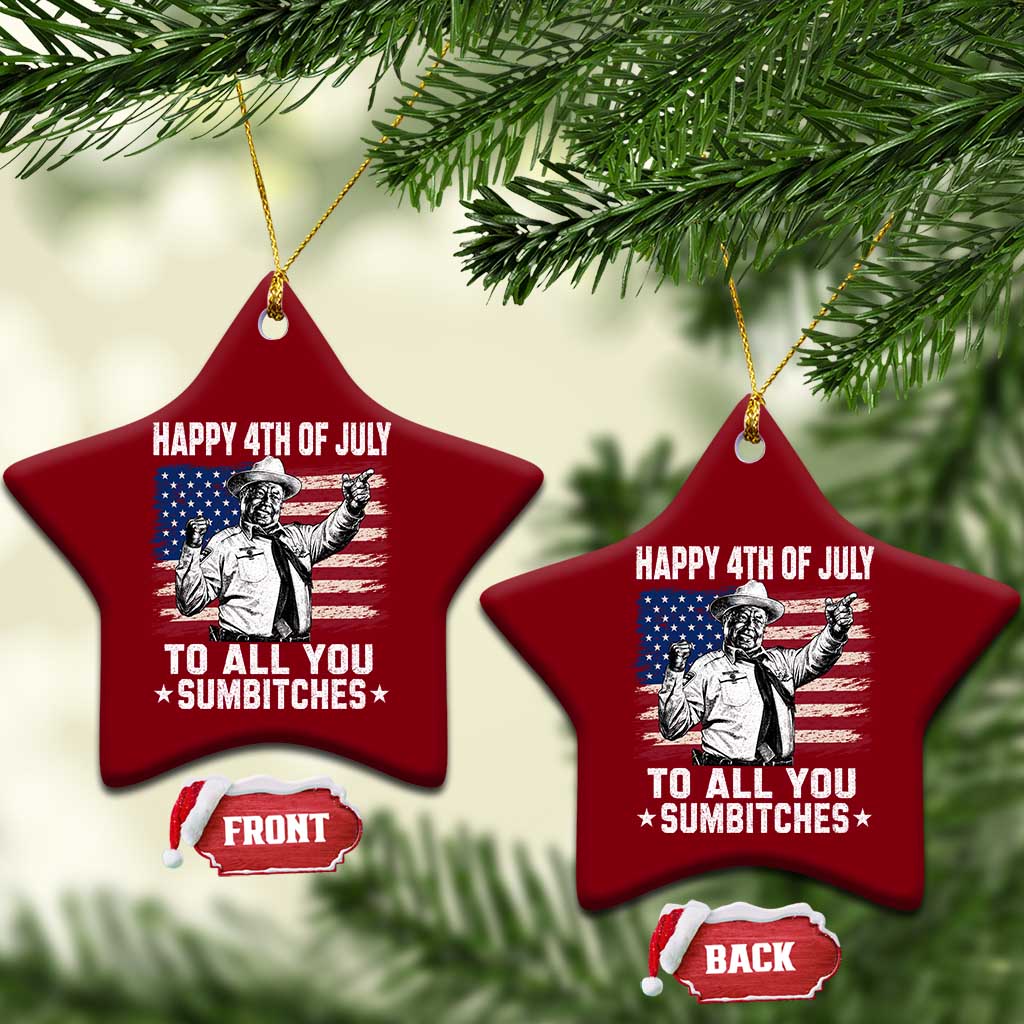 Happy 4th Of July To All You Sumbitches Ceramic Ornament Funny Independence Day Meme American Flag