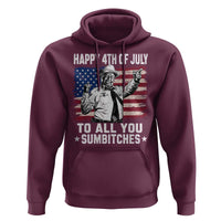 Happy 4th Of July To All You Sumbitches Hoodie Funny Independence Day Meme American Flag