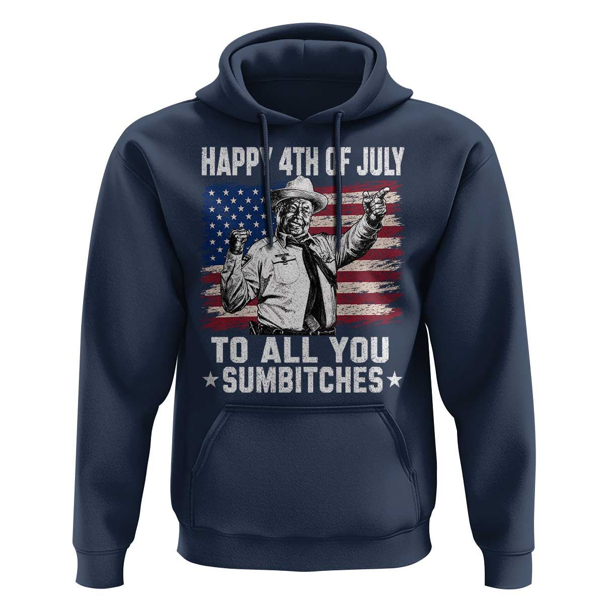 Happy 4th Of July To All You Sumbitches Hoodie Funny Independence Day Meme American Flag