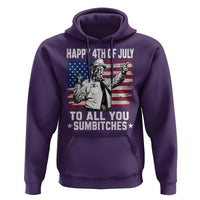 Happy 4th Of July To All You Sumbitches Hoodie Funny Independence Day Meme American Flag