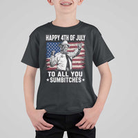 Happy 4th Of July To All You Sumbitches T Shirt For Kid Funny Independence Day Meme American Flag
