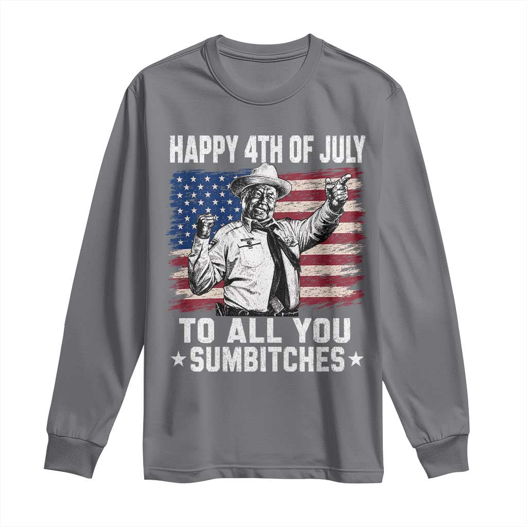 Happy 4th Of July To All You Sumbitches Long Sleeve Shirt Funny Independence Day Meme American Flag