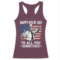 Happy 4th Of July To All You Sumbitches Racerback Tank Top Funny Independence Day Meme American Flag