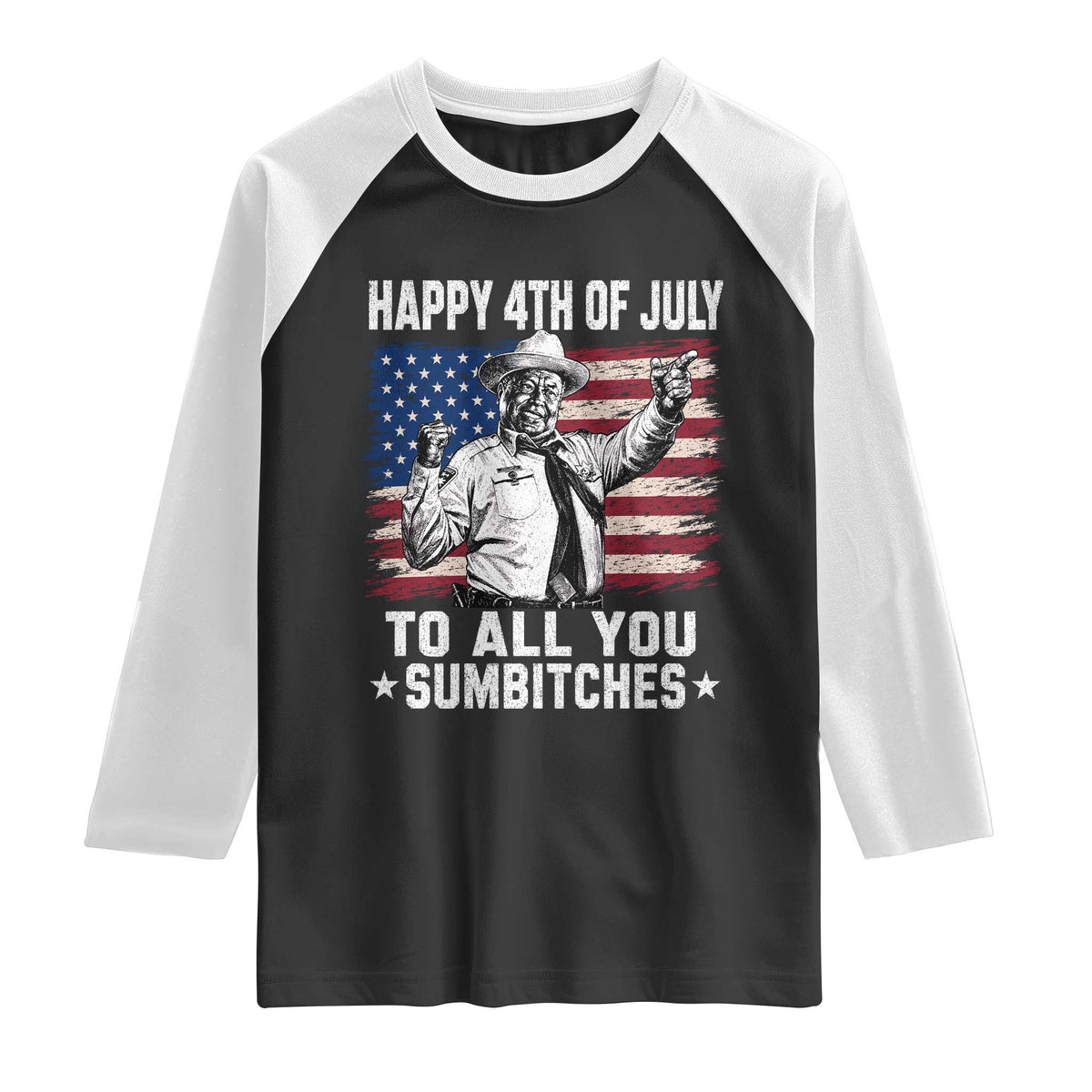 Happy 4th Of July To All You Sumbitches Raglan Shirt Funny Independence Day Meme American Flag