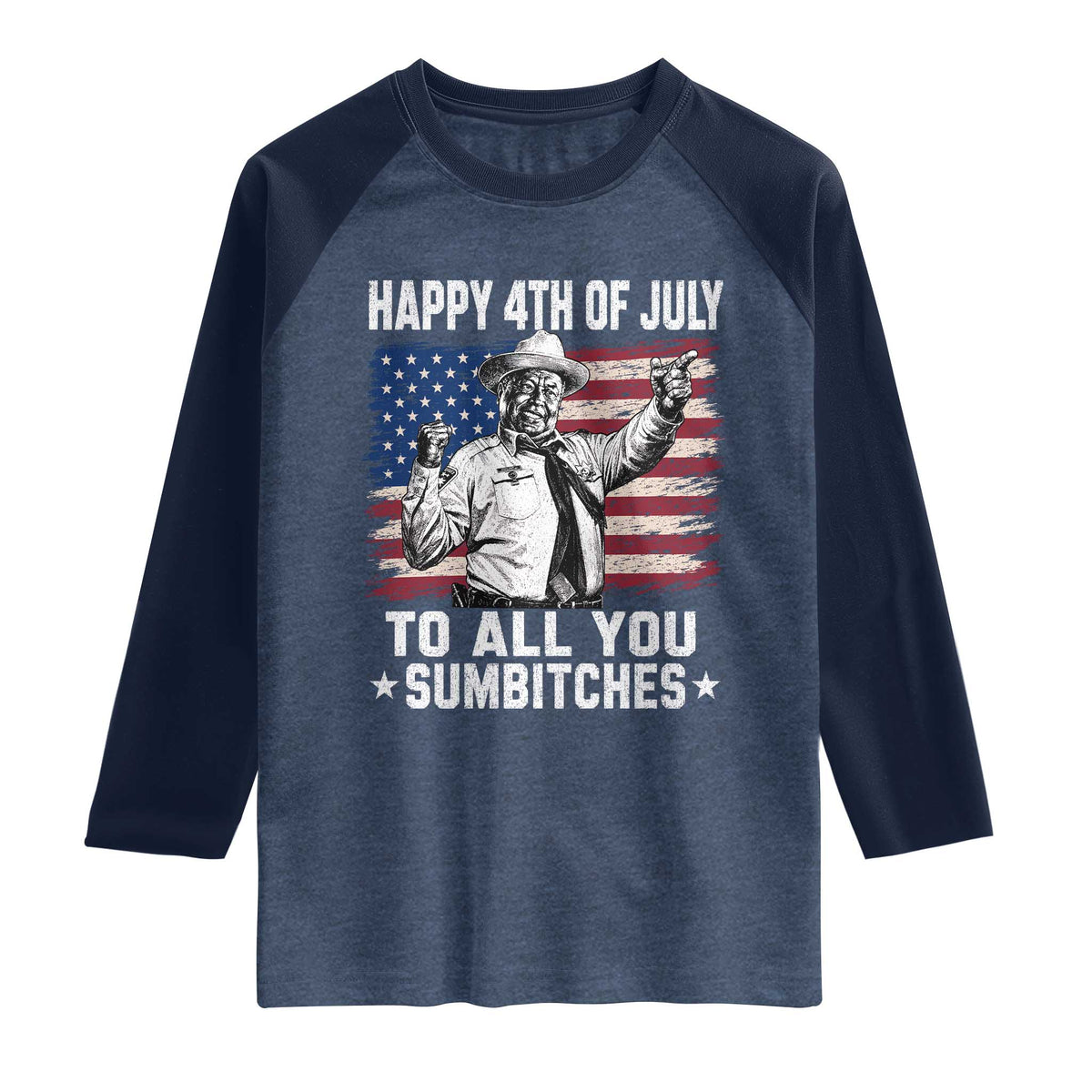 Happy 4th Of July To All You Sumbitches Raglan Shirt Funny Independence Day Meme American Flag