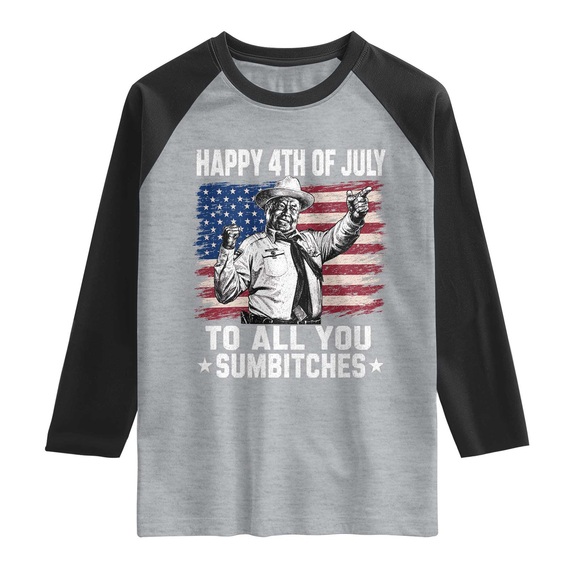 Happy 4th Of July To All You Sumbitches Raglan Shirt Funny Independence Day Meme American Flag
