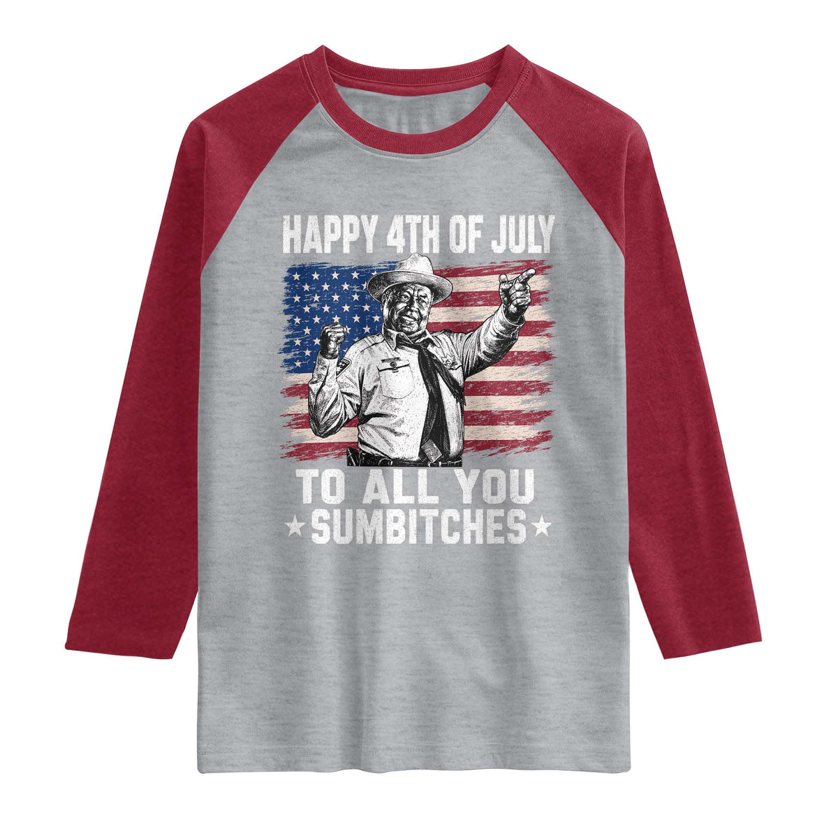 Happy 4th Of July To All You Sumbitches Raglan Shirt Funny Independence Day Meme American Flag