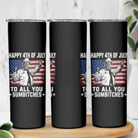 Happy 4th Of July To All You Sumbitches Skinny Tumbler Funny Independence Day Meme American Flag