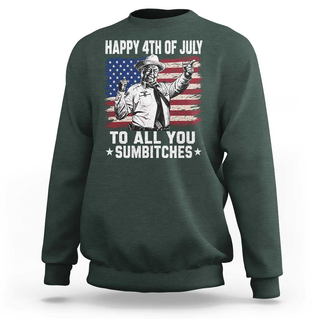 Happy 4th Of July To All You Sumbitches Sweatshirt Funny Independence Day Meme American Flag