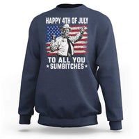 Happy 4th Of July To All You Sumbitches Sweatshirt Funny Independence Day Meme American Flag
