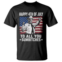 Happy 4th Of July To All You Sumbitches T Shirt Funny Independence Day Meme American Flag