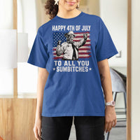 Happy 4th Of July To All You Sumbitches T Shirt For Women Funny Independence Day Meme American Flag
