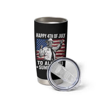 Happy 4th Of July To All You Sumbitches Tumbler Cup Funny Independence Day Meme American Flag