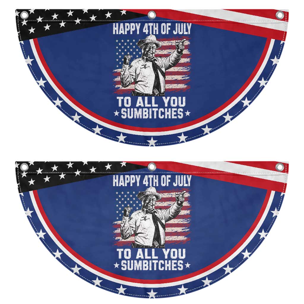 Happy 4th Of July To All You Sumbitches Patriotic Fan Flag Funny Independence Day Meme American Flag