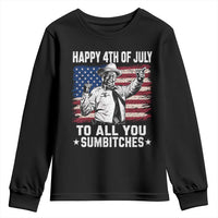 Happy 4th Of July To All You Sumbitches Youth Sweatshirt Funny Independence Day Meme American Flag