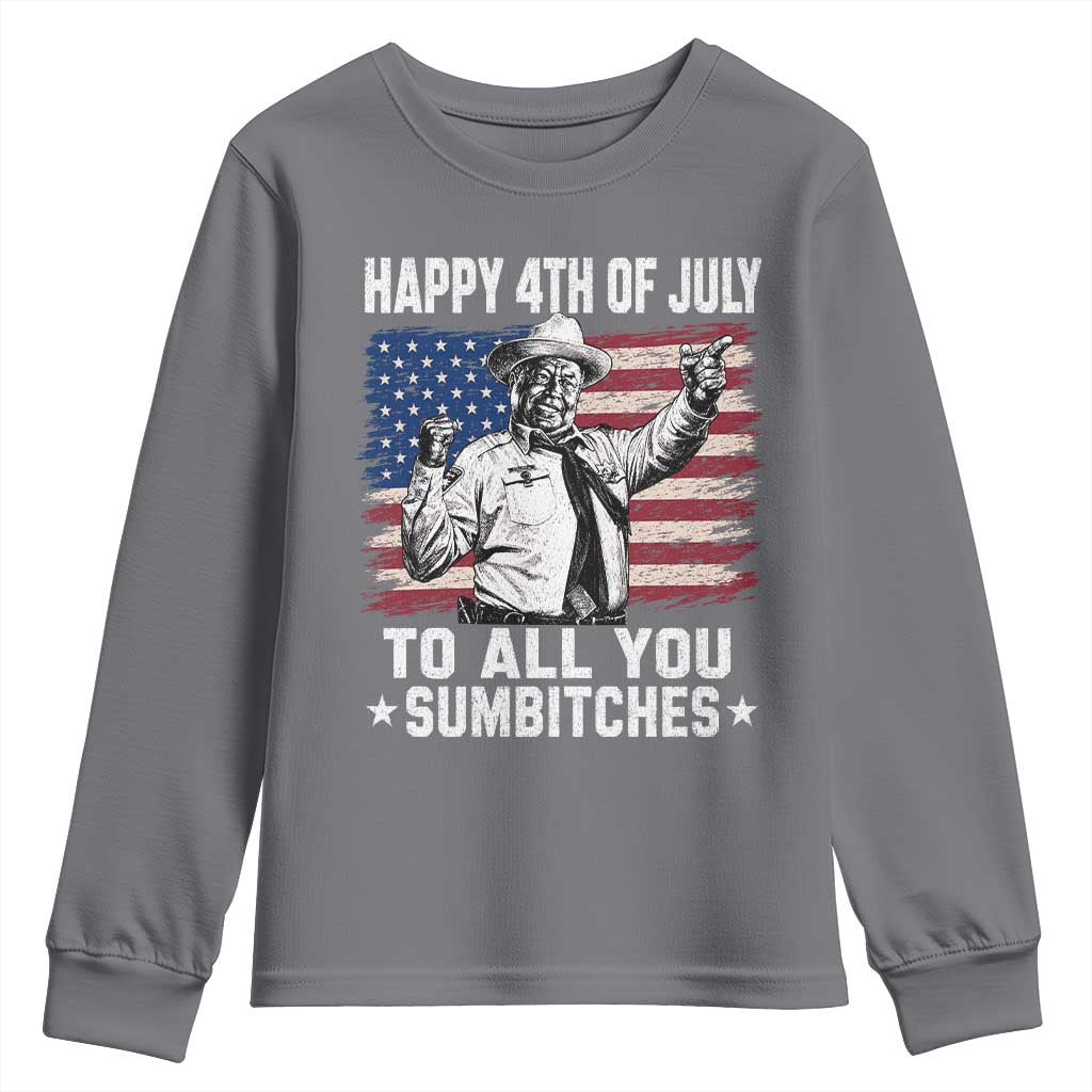 Happy 4th Of July To All You Sumbitches Youth Sweatshirt Funny Independence Day Meme American Flag