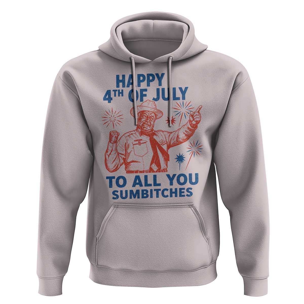 Happy 4th Of July To All You Sumbitches Hoodie Funny Independence Day Meme